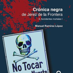 Crónica Negra de Jerez de la Frontera