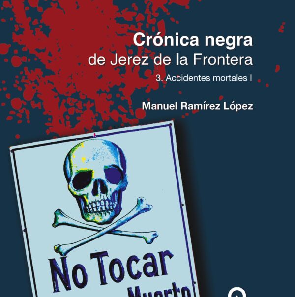 Crónica Negra de Jerez de la Frontera