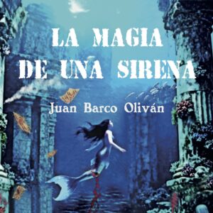La magia de una sirena