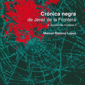 Crónica negra de Jerez de la Frontera 4