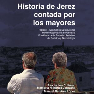 Historia de Jerez contada por los mayores